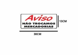 SIN118-PS154 Nao Trocamos Mercadorias -15x20cm Grespanflexo – Unidade